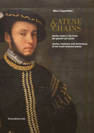 Title: Chains: Jewelry in History, Function and Ornament, Author: Alba Cappellieri
