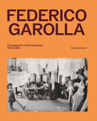 Free downloading of ebooks Federico Garolla: Photographs: 1948-1968 iBook 9788836659425 (English Edition)