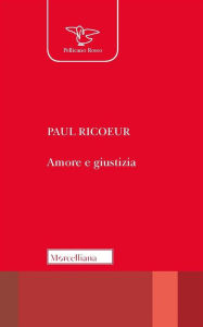 Title: Amore e giustizia, Author: Paul Ricoeur