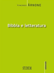 Title: Bibbia e letteratura, Author: Vincenzo Arnone