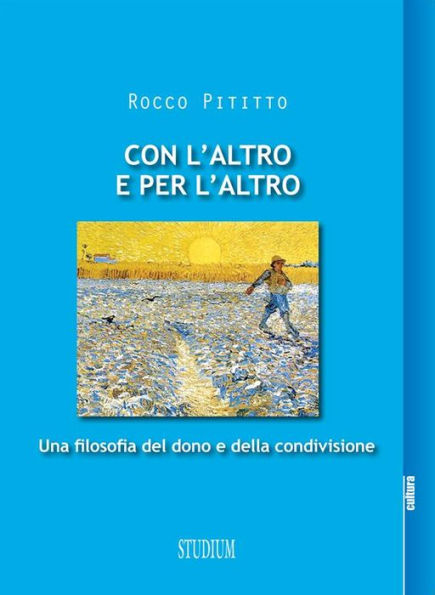 Con l'altro e per l'altro: Una filosofia del dono e della condivisione