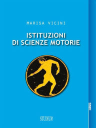 Title: Istituzioni di scienze motorie, Author: Marisa Vicini