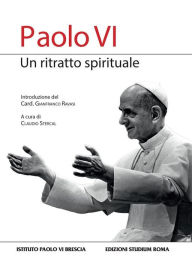 Title: Paolo VI, un ritratto spirituale, Author: Claudio Stercal