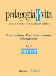 Title: Pedagogia e Vita 2017/2: Umanesimo, Postumanesimo, Educazione, Author: Riccardo Campa