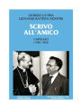 Scrivo all'amico: Carteggio (1930-1963)