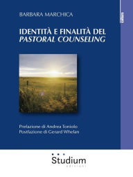 Title: Identità e finalità del Pastoral Counseling: L'interazione tra la teoria di Lonergan e la pratica pastorale. Analisi di un caso individuale e di gruppo, Author: Barbara Marchica