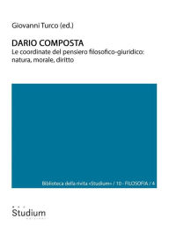Title: Dario Composta: Le coordinate del pensiero filosofico-giuridico: natura, morale, diritto, Author: Matteo Negro