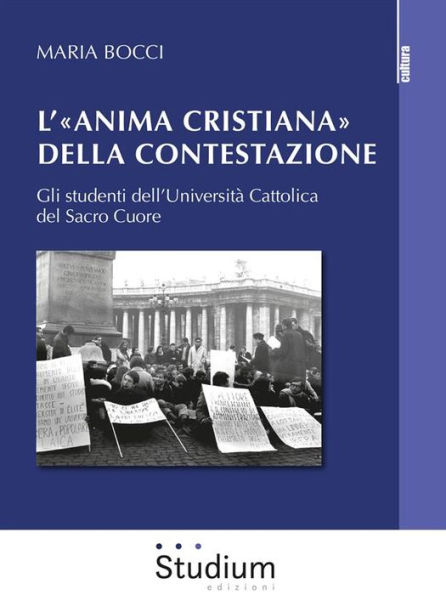 L'«anima cristiana» della contestazione: Gli studenti dell'Università Cattolica del Sacro Cuore