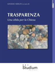 Title: Trasparenza: Una sfida per la Chiesa, Author: Massimo Merlini (ed.)