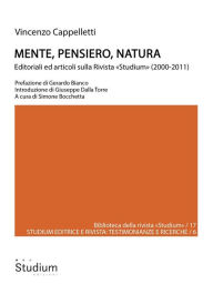 Title: Mente, Pensiero, Natura: Editoriali ed articoli sulla Rivista «Studium» (2000-2011), Author: Vincenzo Cappelletti