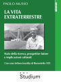 La vita extraterrestre: Stato della ricerca, prospettive future e implicazioni culturali