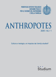 Title: Anthropotes 2025 / XLI / 1: Cultura e teologia: un impulso dai family studies?, Author: Philippe Bordeyne