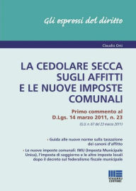 Title: La cedolare secca sugli affitti e le nuove imposte comunali, Author: Claudio Orsi