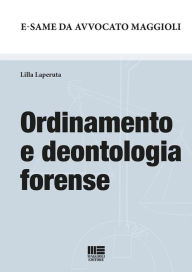 Title: Ordinamento e deontologia forense, Author: Lilla Laperuta