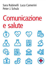 Title: Comunicazione e salute, Author: Sara Rubinelli