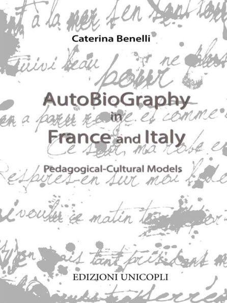 Autobiography in France and Italy: Pedagogical-cultural models