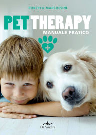 Title: Pet Therapy: Manuale pratico, Author: Roberto Marchesini