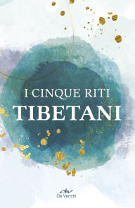 Title: I cinque riti tibetani, Author: AA.VV.