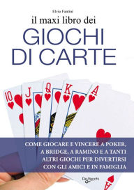 Title: Il maxi libro dei giochi di carte, Author: Elvio Fantini
