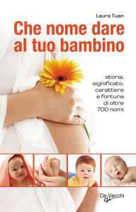 Title: Che nome dare al tuo bambino, Author: Laura Tuan