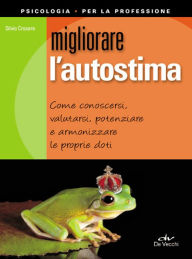 Title: Migliorare l'autostima, Author: Silvio Crosera