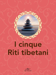 Title: I cinque riti tibetani, Author: AA.VV.