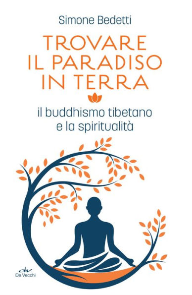 Trovare il paradiso in terra: Il buddhismo tibetano e la spiritualità