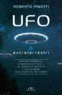 UFO e extraterrestri: Edizione aggiornata: i documenti ufficiali, gli scenari di contatto e le clamorose rivelazioni del Pentagono