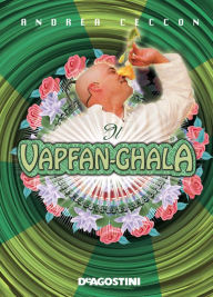 Title: Il Vapfan-ghala, Author: Andrea Ceccon