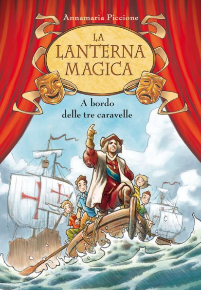 A bordo delle tre caravelle. La lanterna magica. Vol. 3