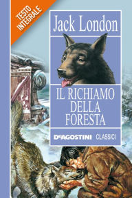 Title: Il richiamo della foresta, Author: Jack London