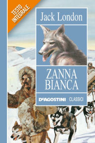 Title: Zanna Bianca, Author: Jack London
