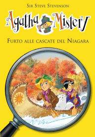 Title: Furto alle cascate del Niagara. Agatha Mistery. Vol .4, Author: Sir Steve Stevenson