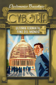 Title: Ultima fermata fine del mondo, Author: Pierdomenico Baccalario