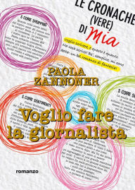 Title: Voglio fare la giornalista, Author: Paola Zannoner