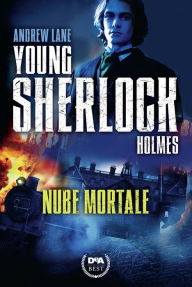 Title: Nube mortale. Young Sherlock Holmes. Vol. 1 (De Agostini), Author: Andrew Lane