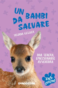 Title: Un bambi da salvare. SoS Cuccioli. Vol. 1, Author: Tatjana Gessler