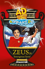 Title: Zeus JR. Aspiranti Dei. Vol. 2: Emergenza Terra!, Author: Enrico Ernst