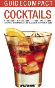 Title: Cocktails: Conoscere, riconoscere e preparare tutti i cocktails più importanti, dai classici e codificati ai nuovi, Author: Ezio Falconi