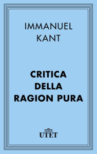 Title: Critica della ragion pura, Author: Immanuel Kant