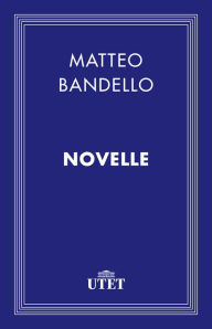 Title: Novelle, Author: Matteo Bandello