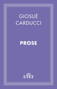 Title: Prose, Author: Giosuè Carducci