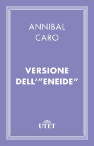 Title: Versione dell'Eneide, Author: Annibal Caro