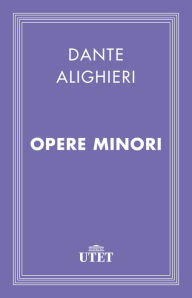 Title: Opere minori, Author: Dante Alighieri