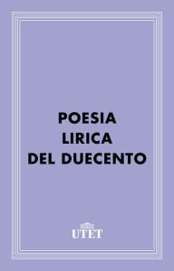 Title: Poesia lirica del Duecento, Author: Aa. Vv.