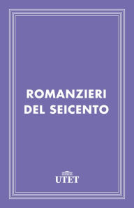 Title: Romanzieri del Seicento, Author: Aa. Vv.