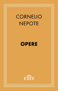 Title: Opere, Author: Cornelio Nepote