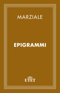 Title: Epigrammi, Author: Marziale