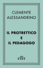 Il Protrettico e il Pedagogo