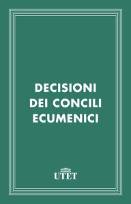 Title: Decisioni dei Concili Ecumenici, Author: Aa. Vv.